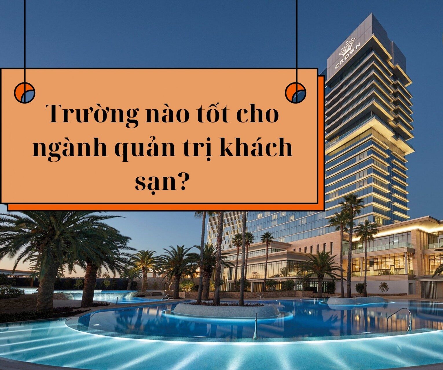Quản trị khách sạn học trường nào